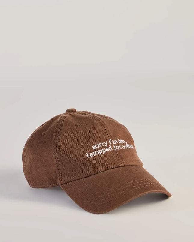 Sorry I'm Late, I Stopped For Coffee Baseball Cap