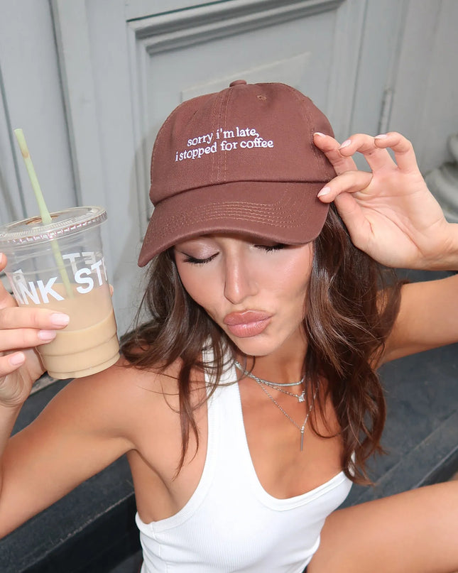 Sorry I'm Late, I Stopped For Coffee Baseball Cap