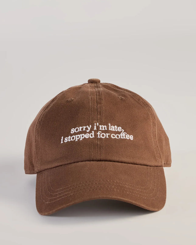 Sorry I'm Late, I Stopped For Coffee Baseball Cap